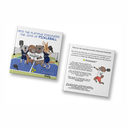 Love Pickle Children's Book - Pete the Platypus Discovers the Joys Of Pickleball