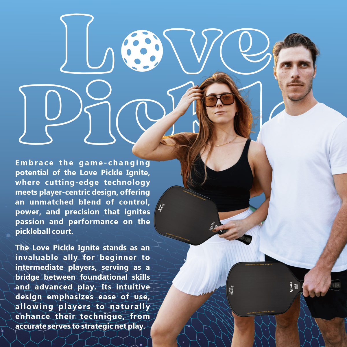 A man and a woman holding Love Pickle Ignite, The Ultimate Entry-level Pickleball Paddles set of 2 with description and love pickle logo